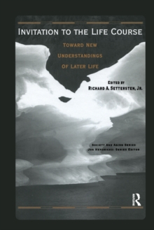 Image for Invitation to the life course: toward new understandings of later life