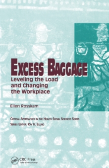 Image for Excess Baggage: Leveling the Load and Changing the Workplace