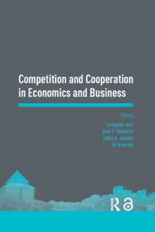 Image for Competition and cooperation in economics and business: proceedings of the Asia-Pacific Research in Social Sciences and Humanities, Depok, Indonesia, November 7-9, 2016 : topics in economics and business