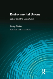 Image for Environmental unions: labor and the superfund