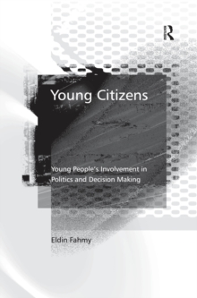 Image for Young citizens: young people's involvement in politics and decision making