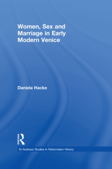 Image for Women, sex, and marriage in early modern Venice