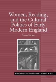 Image for Women, reading, and the cultural politics of early modern England
