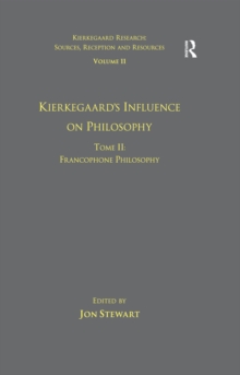 Image for Kierkegaard's influence on philosophy - Francophone philosophy.