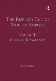 Image for The rise and fall of modern empires.: (Colonial knowledges)