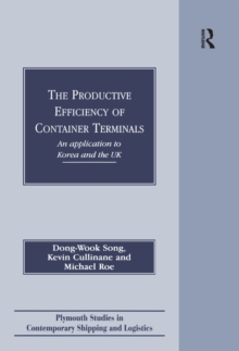 Image for The Productive Efficiency of Container Terminals: An Application to Korea and the UK