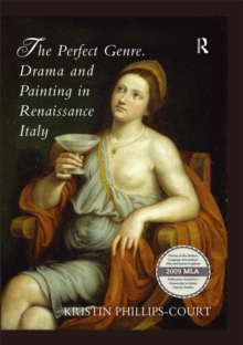 Image for Perfect Genre. Drama and Painting in Renaissance Italy
