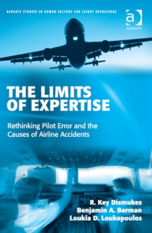 Image for The limits of expertise: rethinking pilot error and the causes of airline accidents