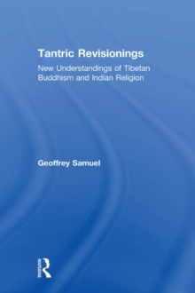 Image for Tantric Revisionings: New Understandings of Tibetan Buddhism and Indian Religion