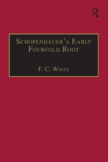 Image for Schopenhauer's Early Fourfold Root: Translation and Commentary