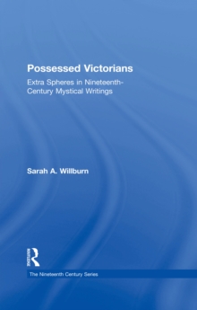 Image for Possessed Victorians: extra spheres in nineteenth-century mystical writings