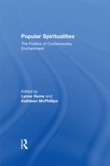 Image for Popular spiritualities: the politics of contemporary enchantment