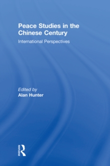 Image for Peace studies in the Chinese century: international perspectives