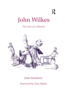 Image for John Wilkes: the lives of a libertine