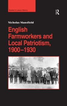 Image for English farmworkers and local patriotism, 1900-1930