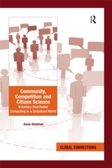 Image for Community, competition and citizen science: voluntary distributed computing in a globalized world