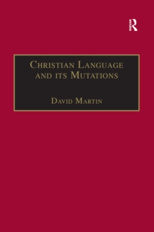 Image for Christian language and its mutations: essays in sociological understanding
