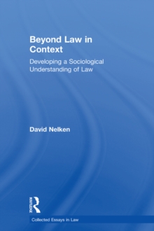 Image for Beyond law in context: developing a sociological understanding of law