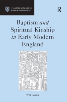 Image for Baptism and spiritual kinship in early modern England