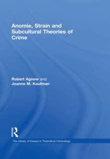 Image for Anomie, strain and subcultural theories of crime