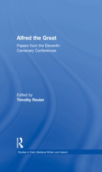 Image for Alfred the Great: papers from the eleventh-centenary conferences