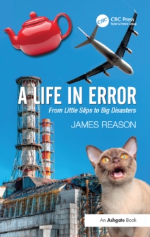 Image for A life in error: from little slips to big disasters