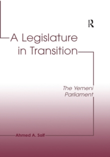 Image for A legislature in transition: the Yemeni parliament