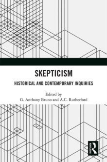 Image for Skepticism: historical and contemporary inquiries