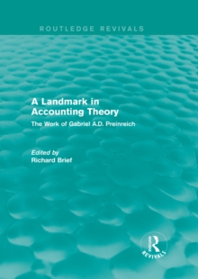 Image for A landmark in accounting theory: the work of Gabriel A.D. Preinreich