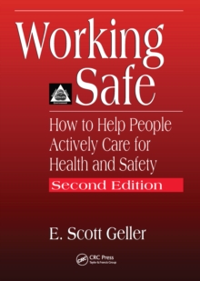 Image for Working Safe: How to Help People Actively Care for Health and Safety, Second Edition