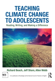 Image for Teaching climate change to adolescents: reading, writing, and making a difference
