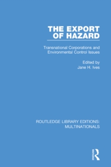 Image for The export of hazard: transnational corporations and environmental control issues