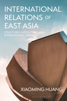 International Relations of East Asia: Structures, Institutions and International Order