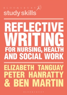 Image for Reflective writing for nursing, health and social work