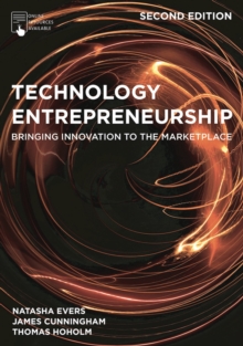 Technology Entrepreneurship: Bringing Innovation to the Marketplace