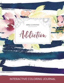 Image for Adult Coloring Journal : Addiction (Animal Illustrations, Nautical Floral)