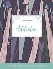 Image for Adult Coloring Journal : Addiction (Animal Illustrations, Abstract Trees)