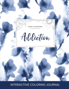 Image for Adult Coloring Journal : Addiction (Floral Illustrations, Blue Orchid)