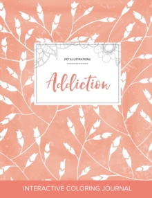 Image for Adult Coloring Journal : Addiction (Pet Illustrations, Peach Poppies)