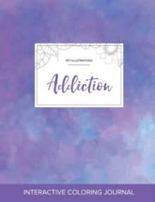 Image for Adult Coloring Journal : Addiction (Pet Illustrations, Purple Mist)
