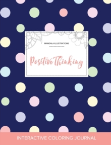 Image for Adult Coloring Journal : Positive Thinking (Mandala Illustrations, Polka Dots)