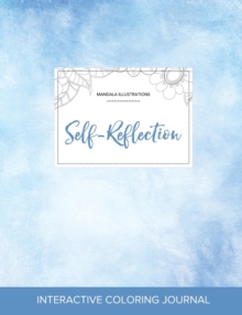 Image for Adult Coloring Journal : Self-Reflection (Mandala Illustrations, Clear Skies)