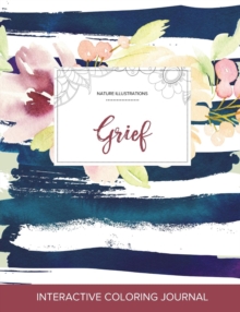 Image for Adult Coloring Journal : Grief (Nature Illustrations, Nautical Floral)