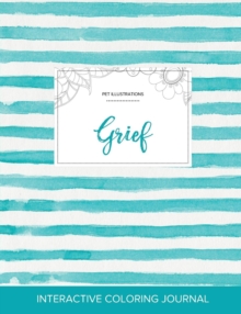 Image for Adult Coloring Journal : Grief (Pet Illustrations, Turquoise Stripes)