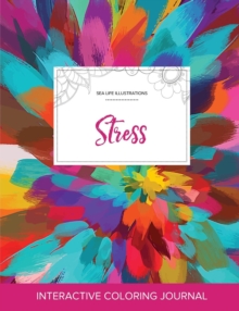 Image for Adult Coloring Journal : Stress (Sea Life Illustrations, Color Burst)