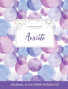 Image for Journal de Coloration Adulte : Anxiete (Illustrations de Mandalas, Bulles Violettes)