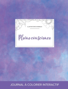 Image for Journal de Coloration Adulte : Pleine Conscience (Illustrations D'Animaux, Brume Violette)