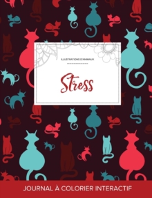 Image for Journal de Coloration Adulte : Stress (Illustrations D'Animaux, Chats)