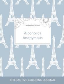 Image for Adult Coloring Journal : Alcoholics Anonymous (Mandala Illustrations, Eiffel Tower)