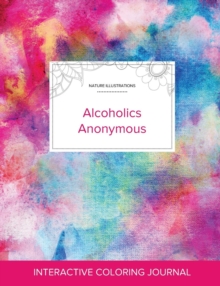 Image for Adult Coloring Journal : Alcoholics Anonymous (Nature Illustrations, Rainbow Canvas)